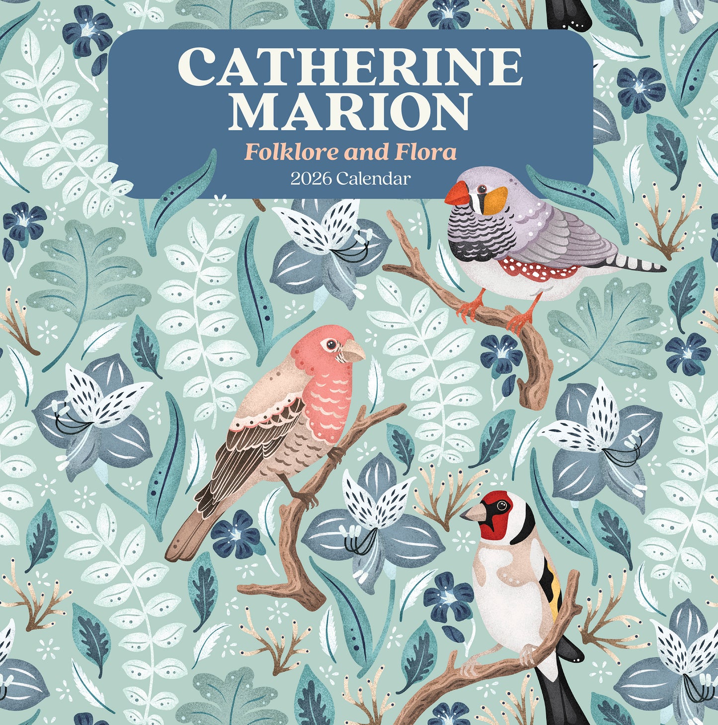 Catherine Marion: Folklore and Flora 2026 Wall Calendar_Front_Flat