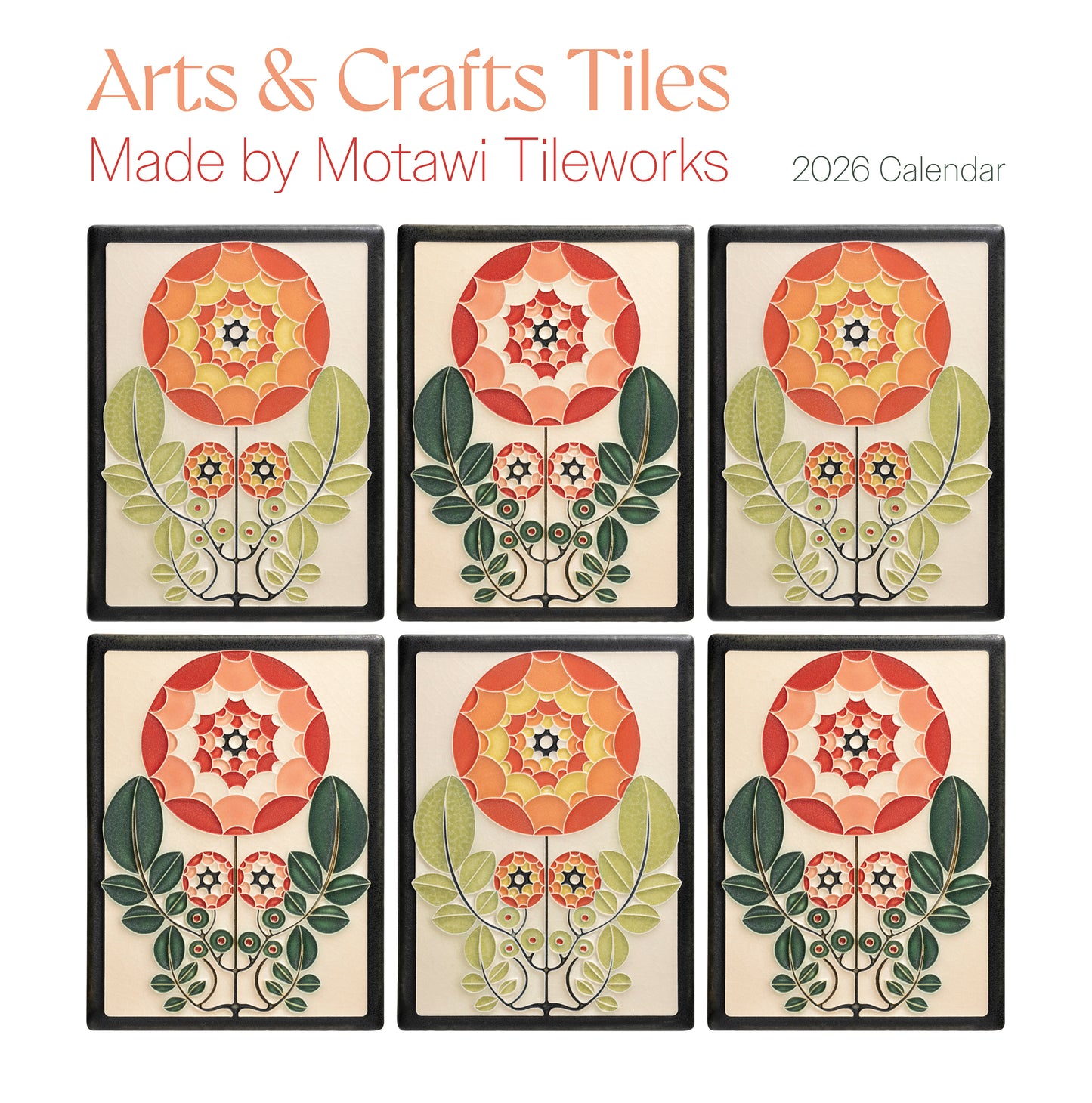 Arts & Crafts Tiles: Made by Motawi Tileworks 2026 Wall Calendar_Front_Flat