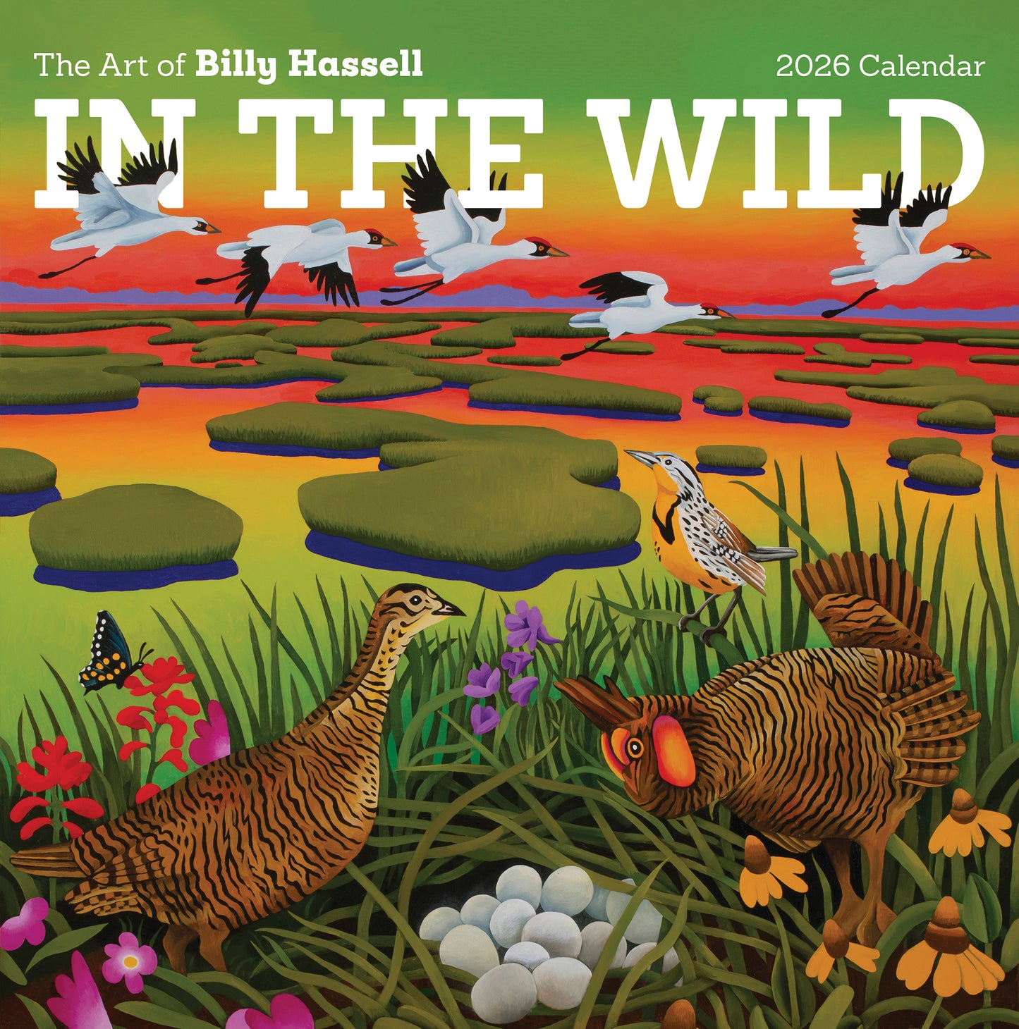 In the Wild: The Art of Billy Hassell 2026 Wall Calendar_Front_Flat