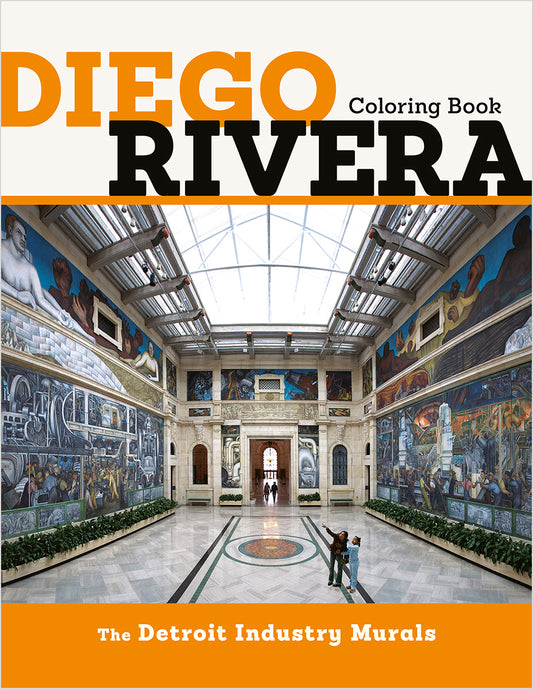 Diego Rivera: The Detroit Industry Murals Coloring Book_Primary