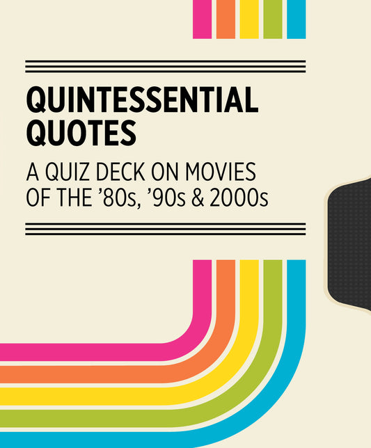 Quintessential Quotes: A Quiz Deck on Movies of the ’80s, ’90s & 2000s_Front_3D