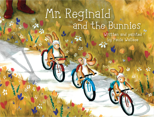 Paula Wallace: Mr. Reginald and the Bunnies_Front_Flat