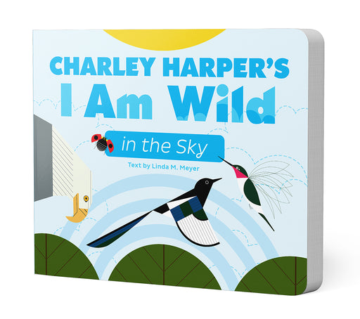 Charley Harper’s I Am Wild in the Sky Board Book_Front_3D