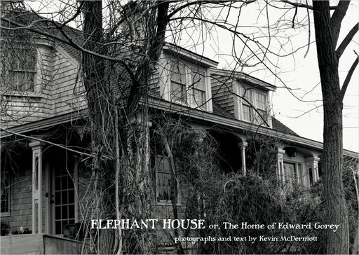 Elephant House: Or, The Home of Edward Gorey_Front_Flat