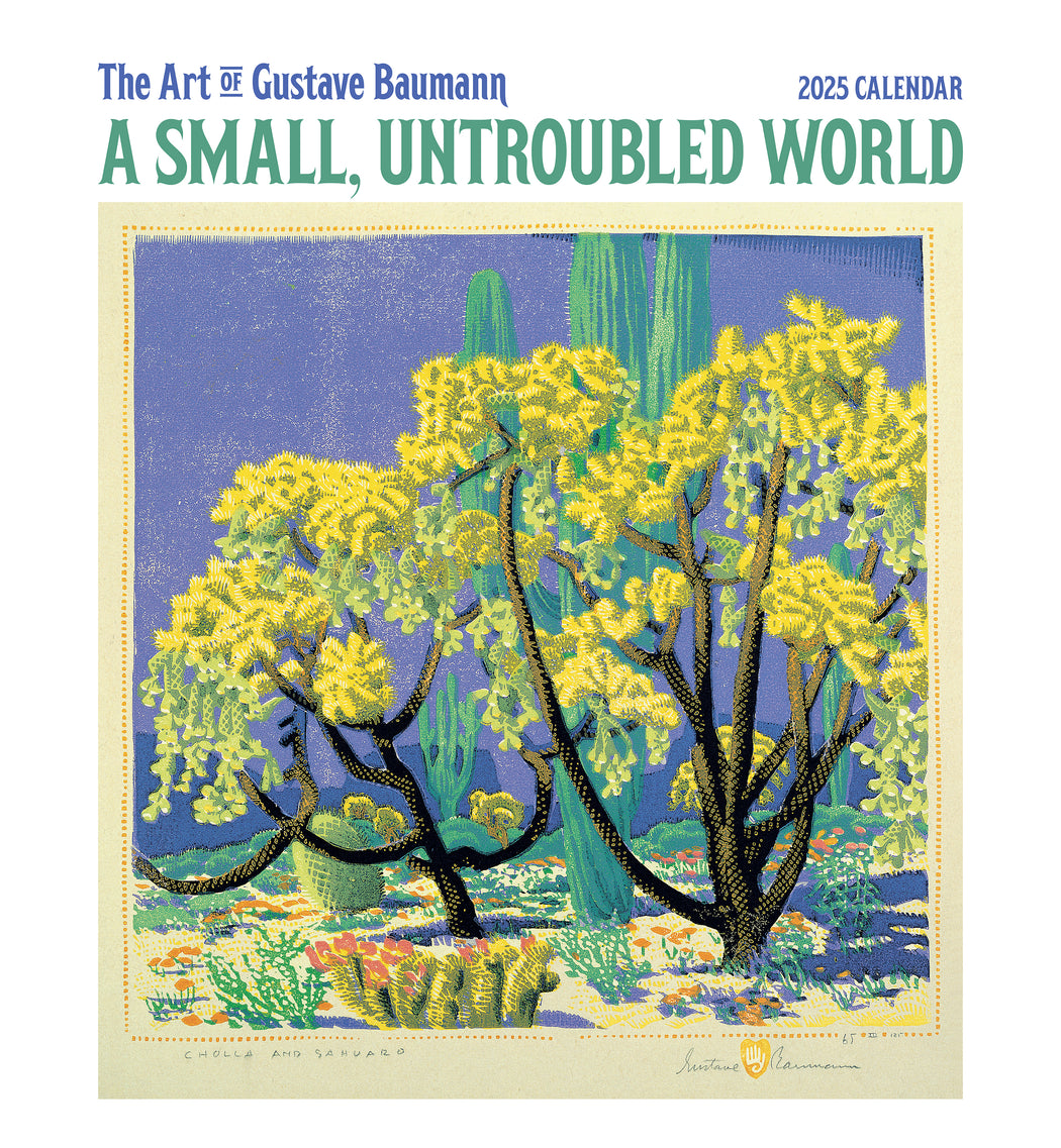 A Small, Untroubled World: The Art of Gustave Baumann 2025 Wall Calendar_Front_Flat