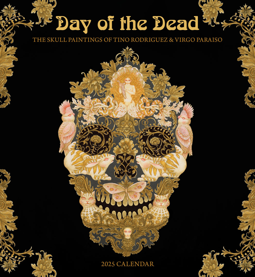 Day of the Dead: The Skull Paintings of Tino Rodriguez and Virgo Paraiso 2025 Wall Calendar_Front_Flat