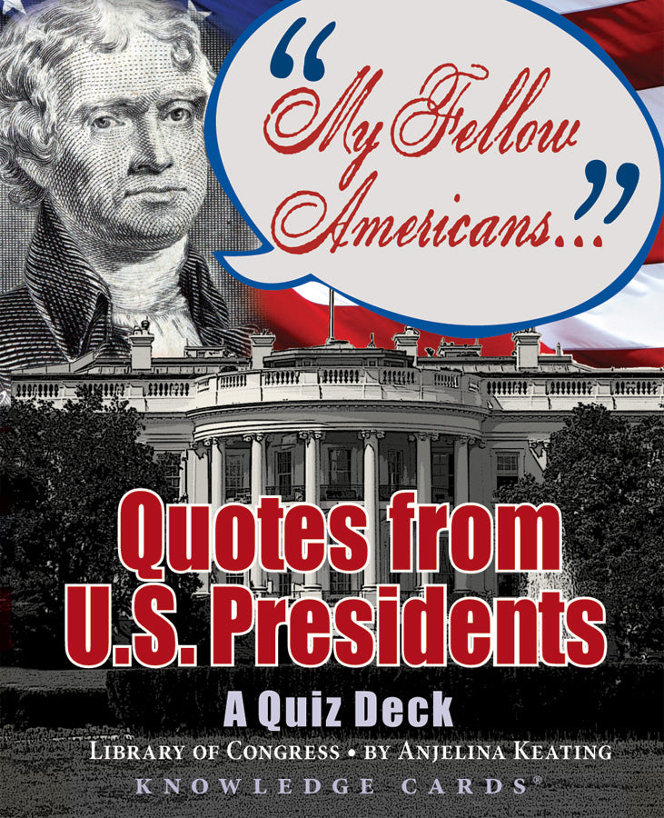 My Fellow Americans: Quotes from U.S. Presidents Knowledge Cards_Zoom
